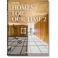 Homes for Our Time. Contemporary Houses Around the World. Vol. 2. 40th Ed.