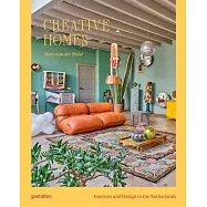Creative Dutch Homes: Interiors and Design in the Netherlands