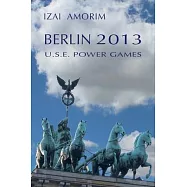 Berlin 2013: U.S.E. Power Games