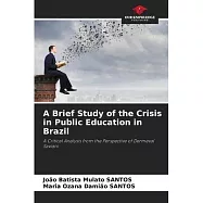 A Brief Study of the Crisis in Public Education in Brazil