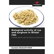 Biological activity of rye and sorghum in Wistar rats