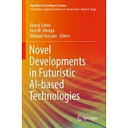Novel Developments in Futuristic Ai-Based Technologies