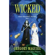 Wicked: The Graphic Novel Part I