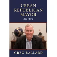 Urban Republican Mayor: My Story