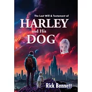 The Last Will and Testament of HARLEY and His DOG