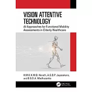 Vision Attentive Technology: AI Approaches Functional Mobility Assessment in Elderly Healthcare