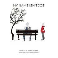 My Name Isn&rsquo;t Joe