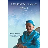 Rev. Daffa Jammo and I: The Reminiscence of Our Lives In My Own Words