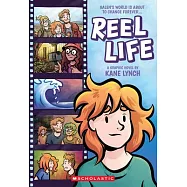 Reel Life: A Graphic Novel