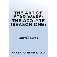 The Art of Star Wars: The Acolyte (Season One)