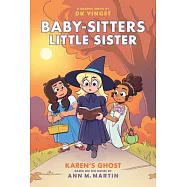 Karen&rsquo;s Ghost: A Graphic Novel (Baby-Sitters Little Sister #11)