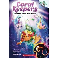 Dive for the Black Pearl: A Branches Book (Coral Keepers #2)