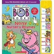 Bob Books - Noisy Nursery Rhymes Sound Book Phonics, Up to Age 5 (My First Bob Books: Reading Readiness)