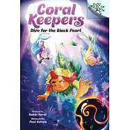 Dive for the Black Pearl: A Branches Book (Coral Keepers #2)