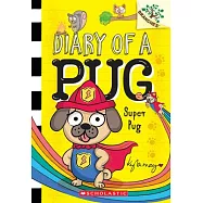Super Pug: A Branches Book (Diary of a Pug #13)