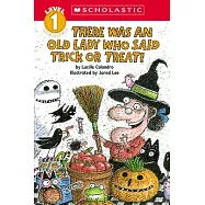There Was an Old Lady Who Said Trick or Treat! (Scholastic Reader, Level 1)