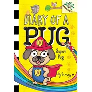 Super Pug: A Branches Book (Diary of a Pug #13)