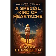 A Special Kind of Heartache: A cozy mystery rooted in the South Carolina Lowcountry