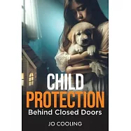 Child Protection Behind Closed Doors