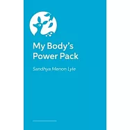 My Body&rsquo;s Power Pack