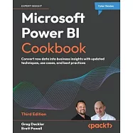 Microsoft Power BI Cookbook - Third Edition: Convert raw data into business insights with updated techniques, use cases