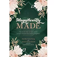 Magnificently Made