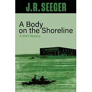 A Body on the Shoreline: A WWII Mystery
