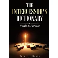 The Intercessor’s Dictionary: Words & Phrases