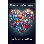 Abundance of the Heart