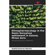 Ethnopharmacology in the Denis Gon&ccedil;alves settlement in Goian&aacute;, Minas Gera