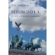 Berlin 2013: U.S.E. Power Games