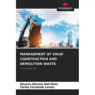 Management of Solid Construction and Demolition Waste