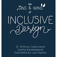 The Sins and Wins of Inclusive Design: a blueprint to designing for diversity