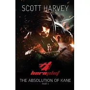 Heroplot: The Absolution of Kane Part I