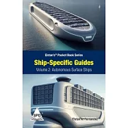 Ship Specific Guides - Volume 2: Autonomous Surface Ships: (Elstan&rsquo;s(R) Pocket Book Series)