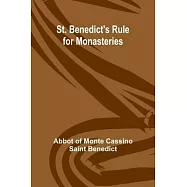 St. Benedict’s Rule for Monasteries