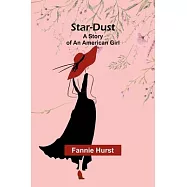 Star-Dust: A Story of an American Girl