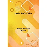 Uncle Tom&rsquo;s Cabin