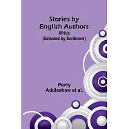 Stories by English Authors: Africa (Selected by Scribners)