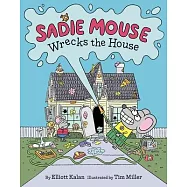 Sadie Mouse Wrecks the House