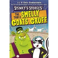 Stinky’s Stories #3: The Three Smelly Goats Gruff