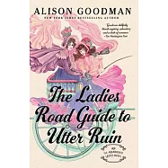 The Ladies Road Guide to Utter Ruin