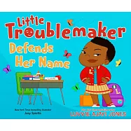 Little Troublemaker Defends Her Name