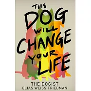 This Dog Will Change Your Life