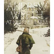 Andrew Wyeth at Kuerner Farm: The Eye of the Earth