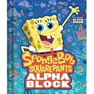 Spongebob Squarepants Alphablock (an Abrams Block Book)