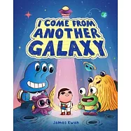 I Come from Another Galaxy: A Picture Book