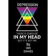 Depression - There&rsquo;s Someone In My Head But it&rsquo;s Not Me
