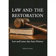 Law and the Restoration: Law and Latter-day Saint History
