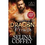 Chamber Of The Dragon Prince: A Shifter Hunter Paranormal Romance (Large Print Hardback)